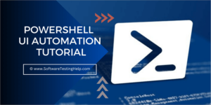 PowerShell UIAutomation Tutorial: UI Automation of Desktop Apps