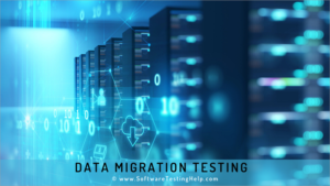 Data Migration Testing: Strategy & Techniques with Example