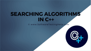 Introduction To Searching Algorithms In C++