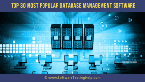 Top 30 Most Popular Database Management Software: The Complete List