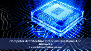 Top 25 Computer Architecture Interview Questions And Answers