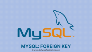 Basics Of MySQL FOREIGN KEY Constraint With Examples