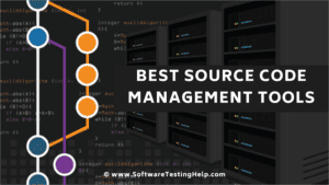 10 Best Source Code Management Tools For Version Control