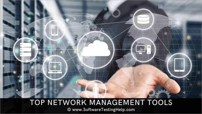 10 Best Network Management Software for Small to Large Networks