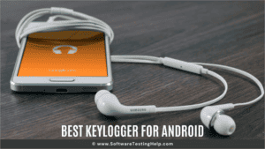 10 Best Keyloggers For Android In 2023 [Review And Compare]