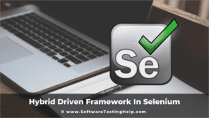 What Is Hybrid Framework In Selenium?