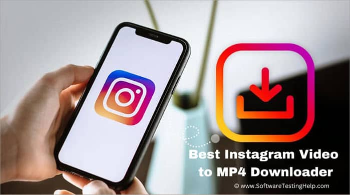 Best Instagram Video to MP4 Downloader
