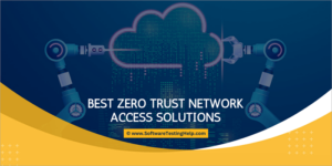 Top Zero Trust Network Access (ZTNA) Solutions of 2026