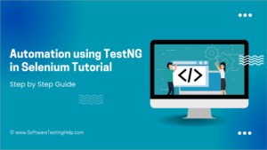 Automate TestNG in Selenium: A Step by Step Guide