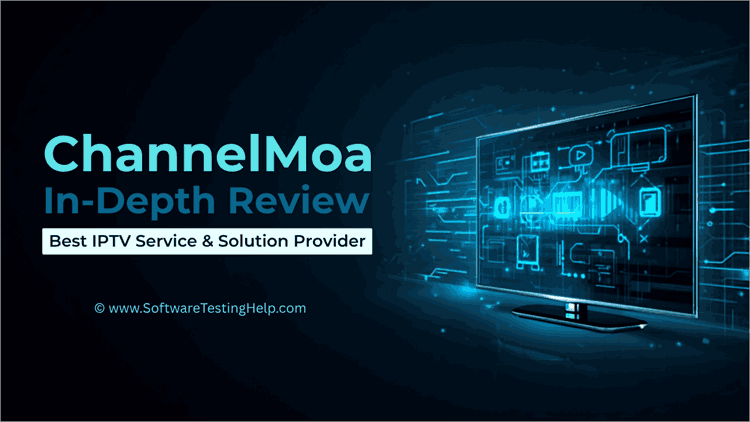 ChannelMoa In-Depth Review of the Best IPTV Service and Solution Provider
