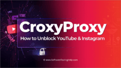 CroxyProxy How to Unblock YouTube and Instagram