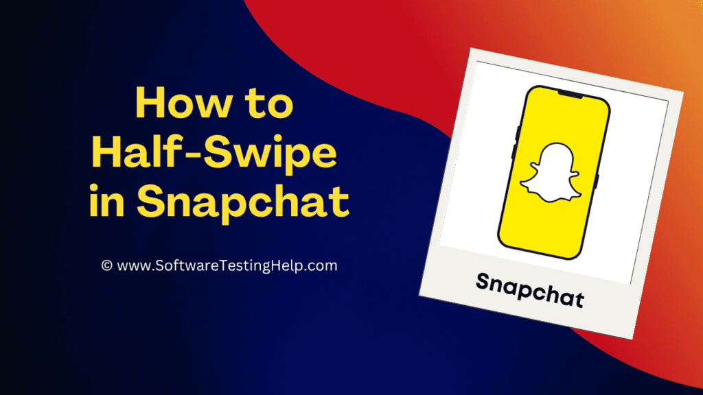 How to Half Swipe on Snapchat