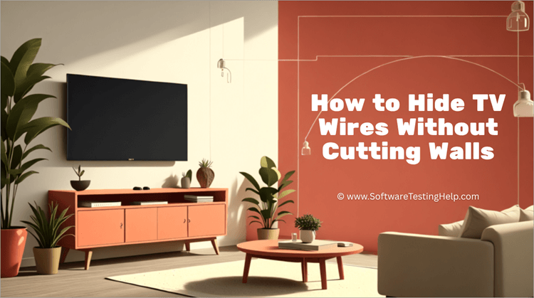 How To Hide TV Wires Without Cutting a Wall