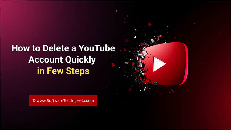How to Delete a YouTube Account Quickly in Few Steps