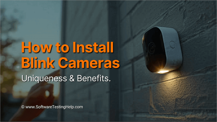 How to Install Blink Cameras Their Uniqueness and Benefits
