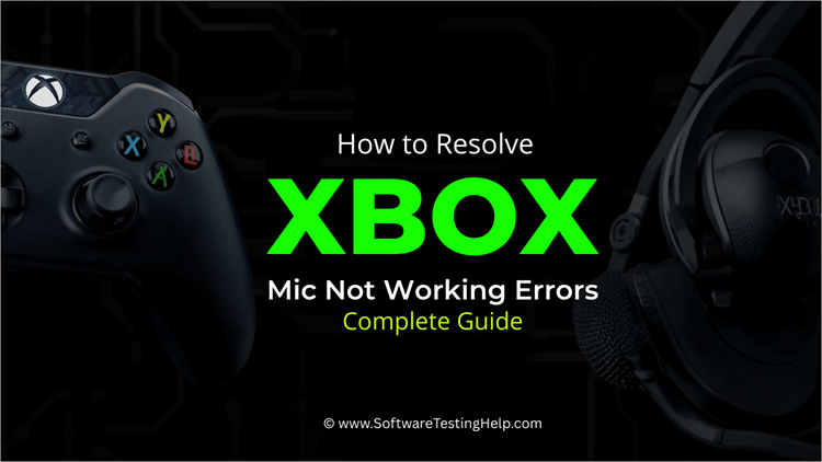 How to Resolve XBOX Mic Not Working Errors: Complete Guide 2026