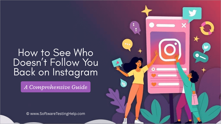 How to See Who Doesn’t Follow You Back on Instagram A Comprehensive Guide