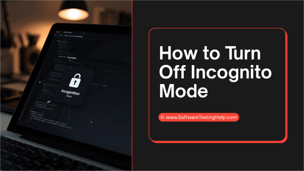 How to Turn Off Incognito Mode