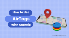 How to Use AirTags With Android