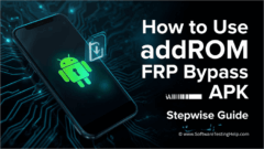 How to Use addROM FRP Bypass APK (Stepwise Guide)