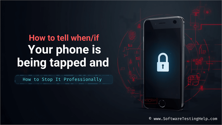 How to tell when if your phone is being tapped and how to stop it professionally