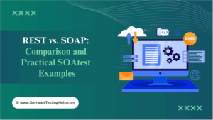 REST vs. SOAP: Comparison and Practical SOAtest Examples