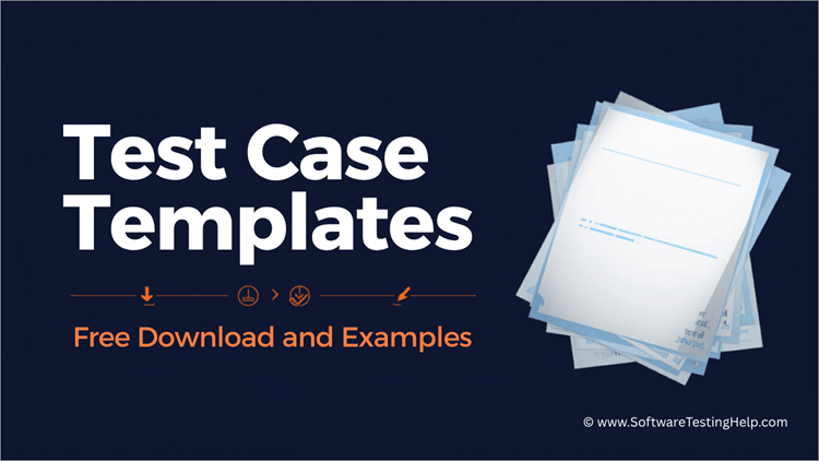 Test Case Templates with free Download and Examples