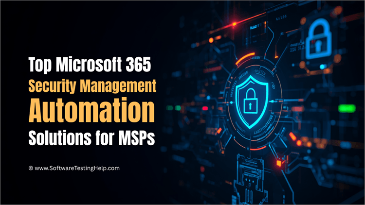 Top Microsoft 365 Security Management Automation Solutions for MSPs