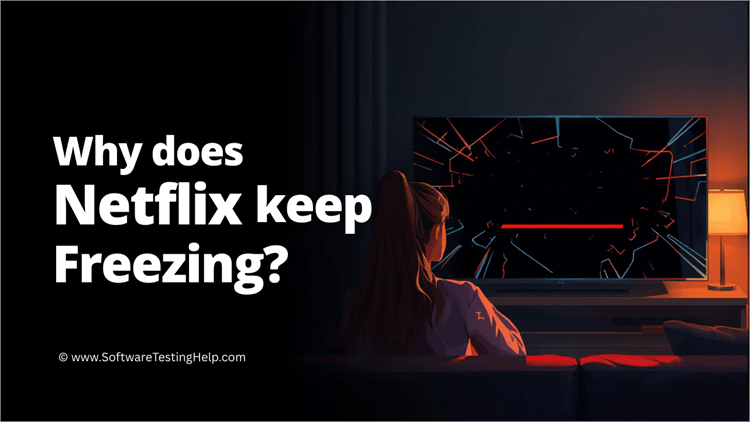 Why Does Netflix Keep Freezing