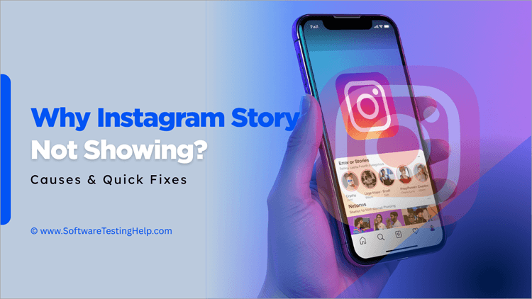 Why Instagram Story Not Showing (Causes and Quick Fix)