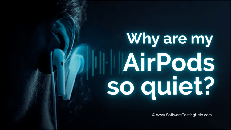 Why are my AirPods so quiet