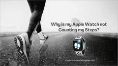 Why is my Apple Watch not counting my steps