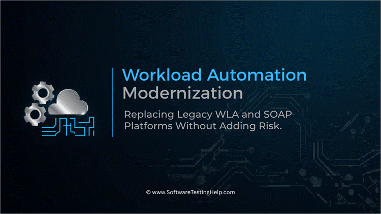 Workload Automation Modernization Replacing Legacy WLA and SOAP Platforms Without Adding Risk